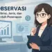 Observasi adalah: Berikut Pengertian, Tujuan dan Manfaat