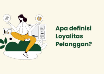 Loyalitas Adalah Kunci Sukses Bisnis: Membangun Loyalitas