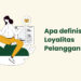 Loyalitas Adalah Kunci Sukses Bisnis: Membangun Loyalitas