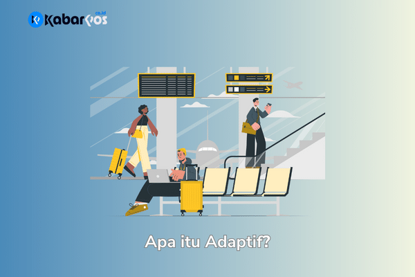 Adaptif Adalah: Pentingnya Kemampuan Beradaptasi