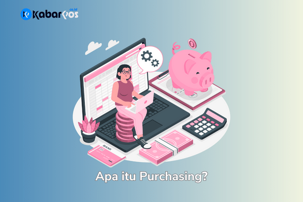 Purchasing Adalah: Pentingnya Peran Pembelian dalam Bisnis