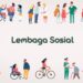 Pengertian Lembaga Sosial: Fungsi, Ciri-ciri, dan Jenisnya
