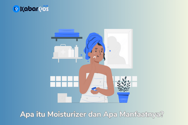 Apa Itu Moisturizer: Menjaga Kulit Tetap Lembab dan Sehat