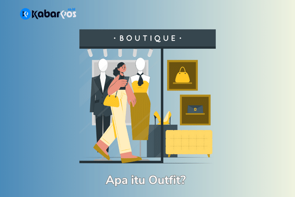 Apa itu Outfit? Bagaimana Cara Memilih Outfit yang Tepat?