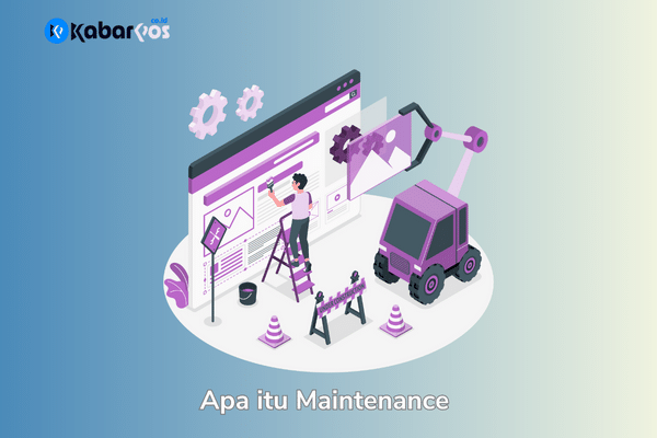 Maintenance adalah: Pengertian, Jenis dan Tujuan Maintenance