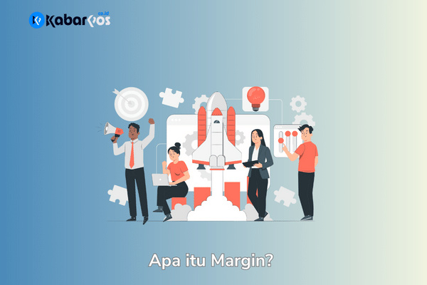 Margin Adalah: Pengertian, Fungsi, dan Jenis Margin