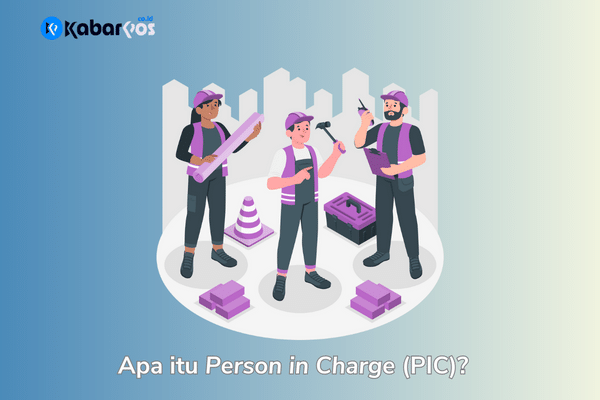 PIC adalah: memahami arti, tugas dan tanggung jawab PIC