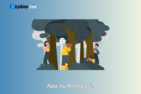Restorasi Adalah: Memulihkan Alam untuk Masa Depan