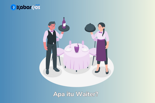 Waiter adalah: Peran dan Tugas Waiter dalam Restoran