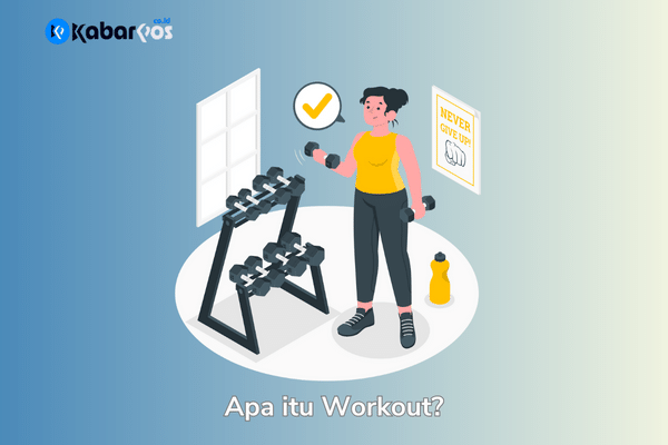 Workout Adalah: Manfaat dan jenis jenis Workout