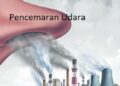 Pencemaran Udara Adalah: Bahaya untuk Kesehatan