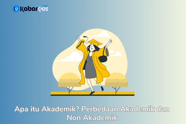 Akademik Adalah: Perbedaan Akademik dan Non Akademik