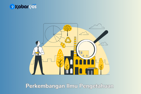 Pengertian Ilmu Pengetahuan: Peran Ilmu Pengetahuan