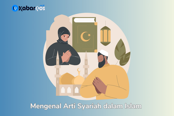 Pengertian Syariah: Pemahaman Dasar Tentang Hukum Islam