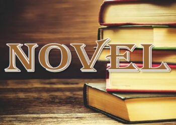 Pengertian Novel: Ciri ciri, Struktur, Unsur unsur dari Novel