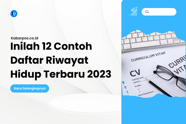 12 Contoh Daftar Riwayat Hidup yang Baik dan Benar!