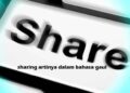 Sharing adalah: Penasaran dengan Arti Sharing dalam Bahasa Kekinian?